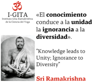 Knowledge leads to Unity, Ignorance to Diversity (Sri Ramakrishna)